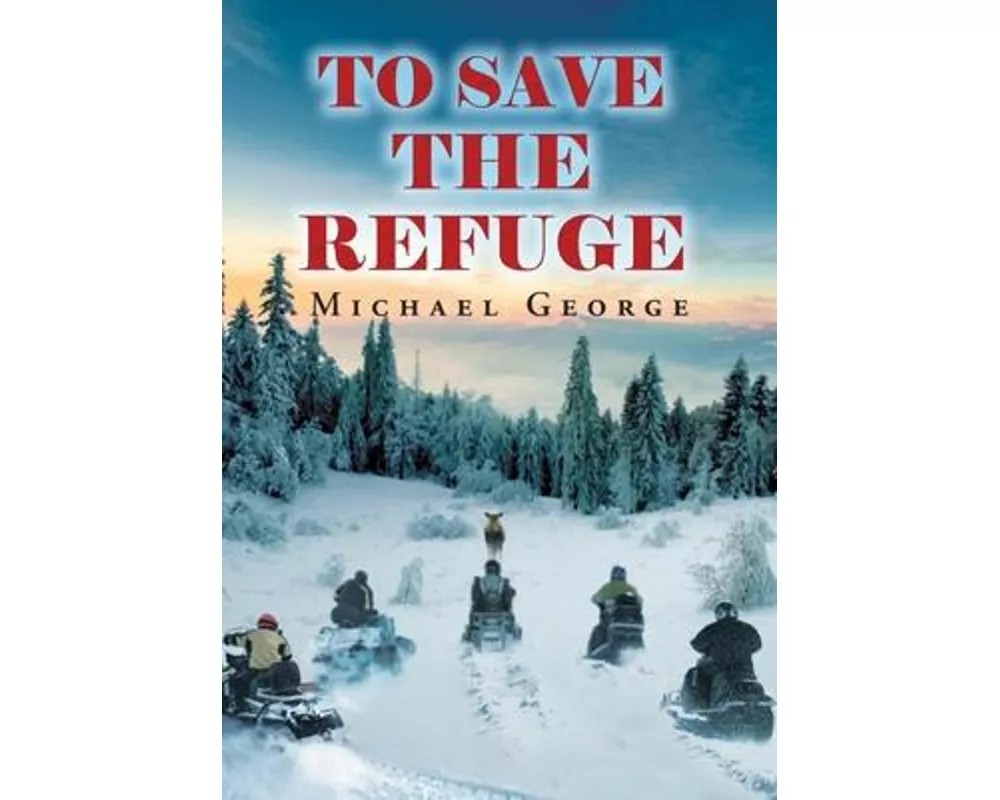 To Save The Refuge