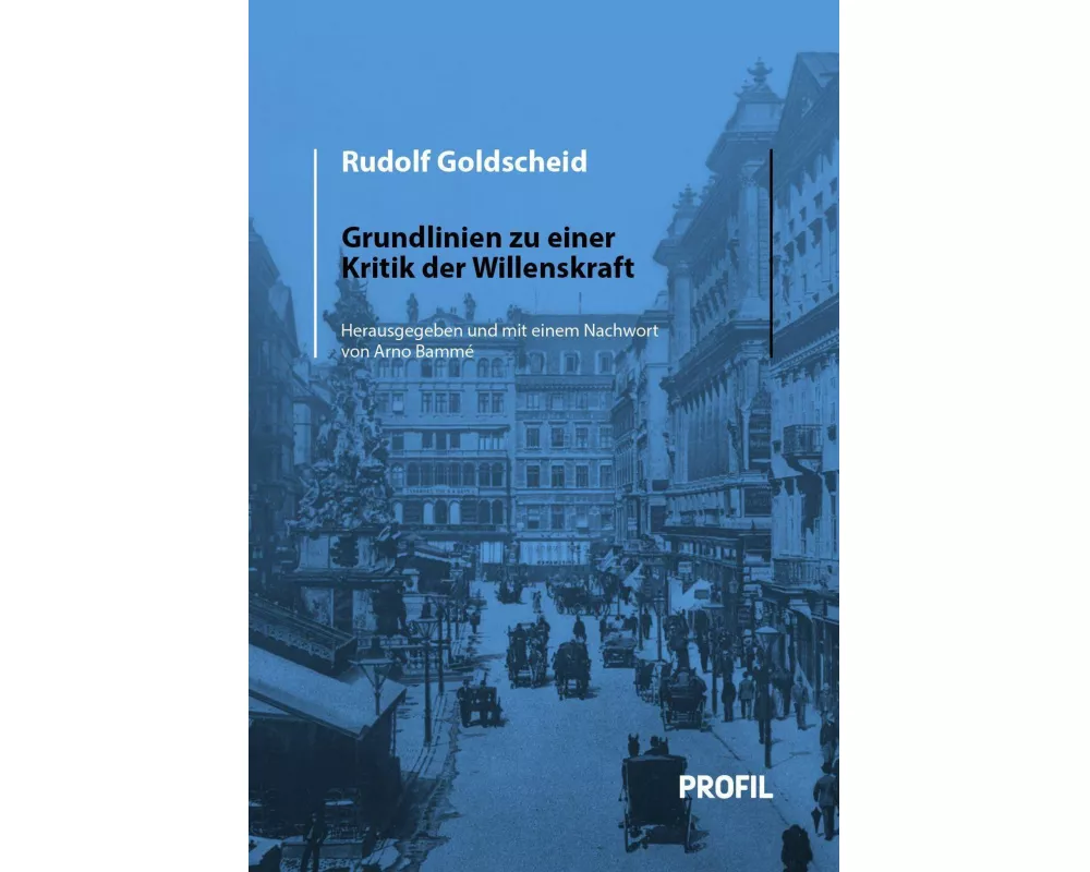 Rudolf Goldscheid: Grundlinien zu einer Kritik der Willenskraft