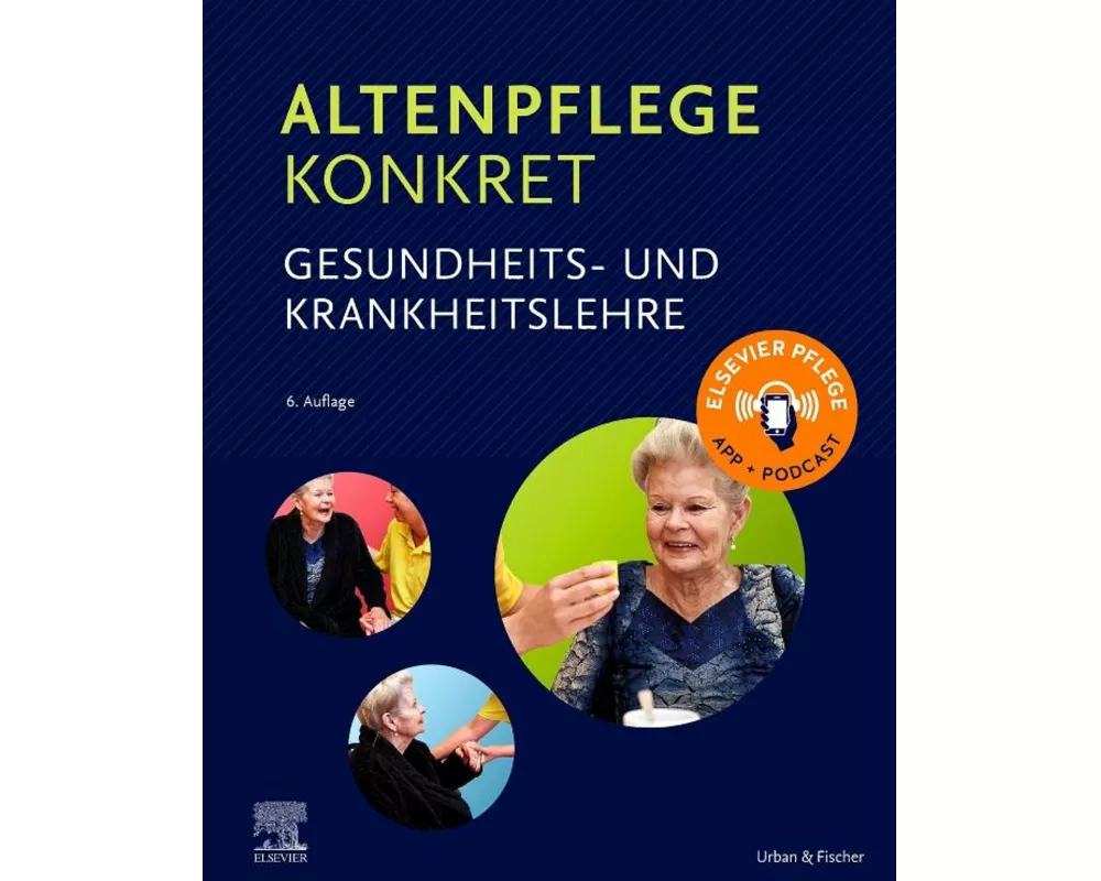 Altenpflege konkret Gesundheits- und Krankheitslehre