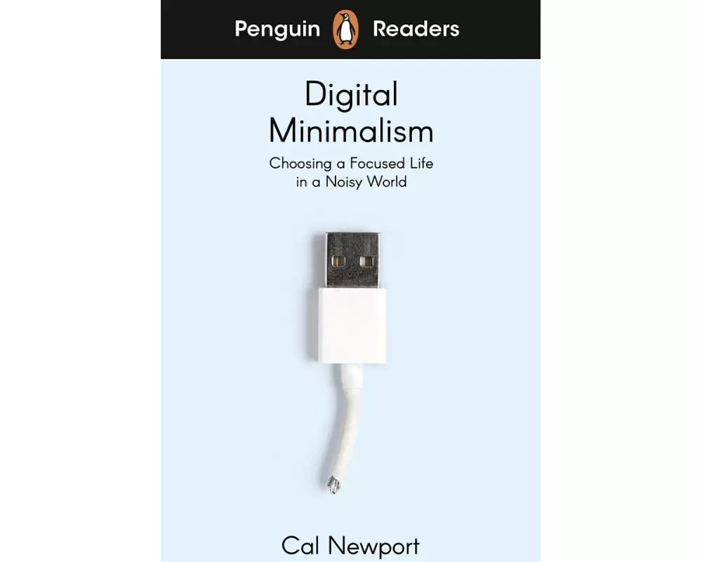 Penguin Readers Level 7: Digital Minimalism (ELT Graded Reader)