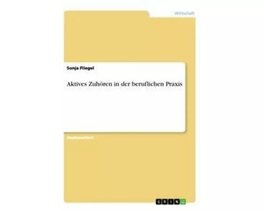 Aktives Zuhören in der beruflichen Praxis