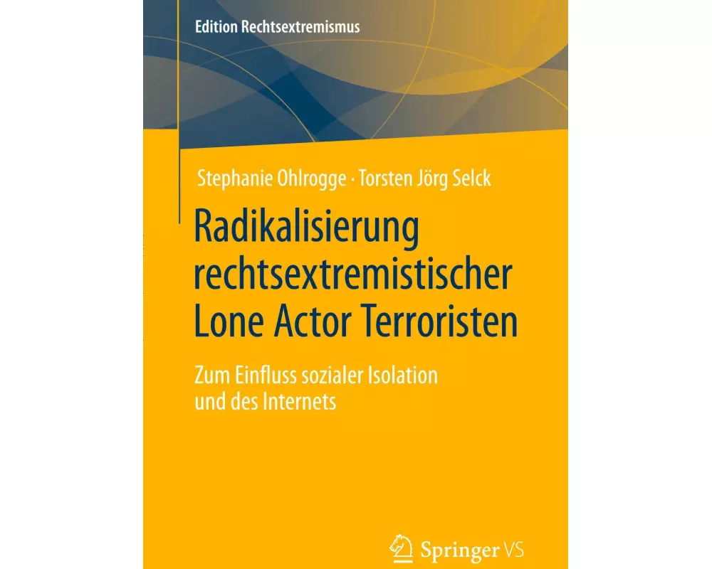 Radikalisierung rechtsextremistischer Lone Actor Terroristen
