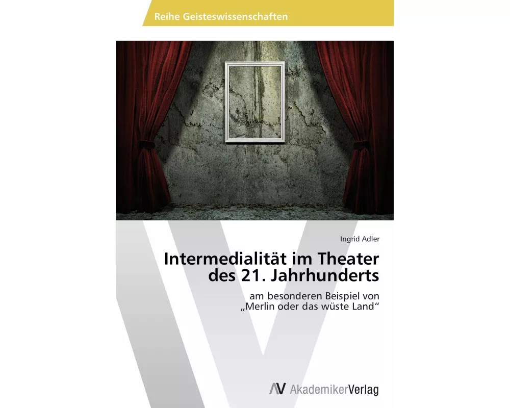 Intermedialität im Theater des 21. Jahrhunderts