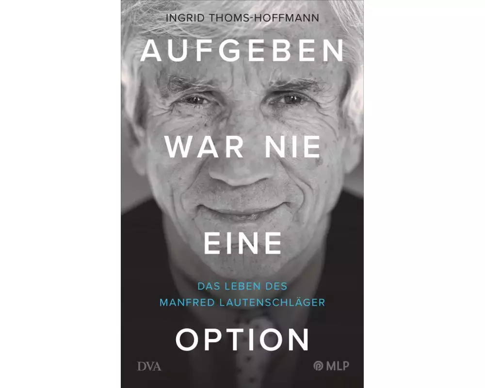 Aufgeben war nie eine Option