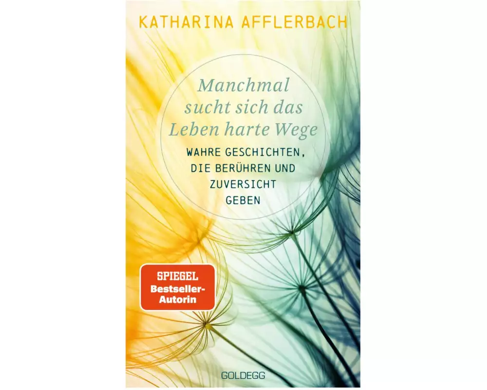 Manchmal sucht sich das Leben harte Wege. SPIEGEL-BESTSELLER. Wahre Geschichten, die berühren und Zuversicht geben. Von der Suche nach neuem Lebensmut