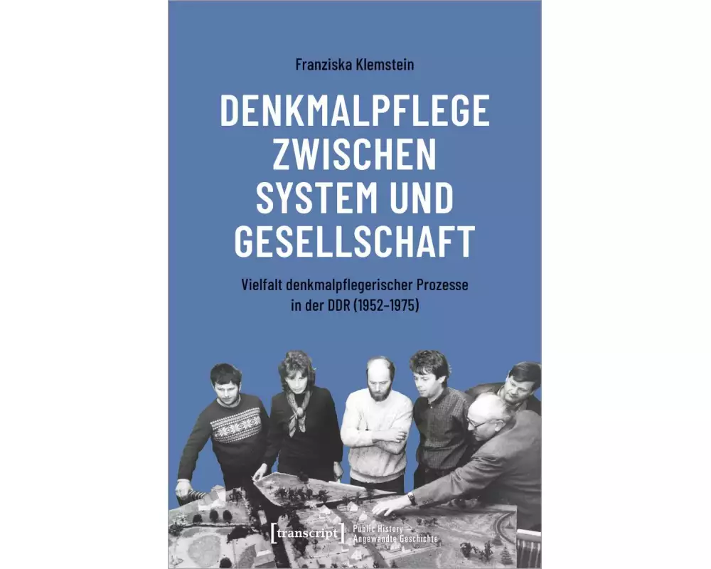 Denkmalpflege zwischen System und Gesellschaft