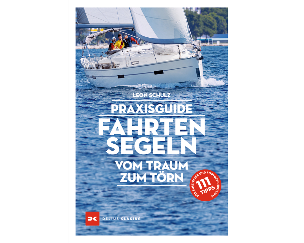Praxisguide Fahrtensegeln