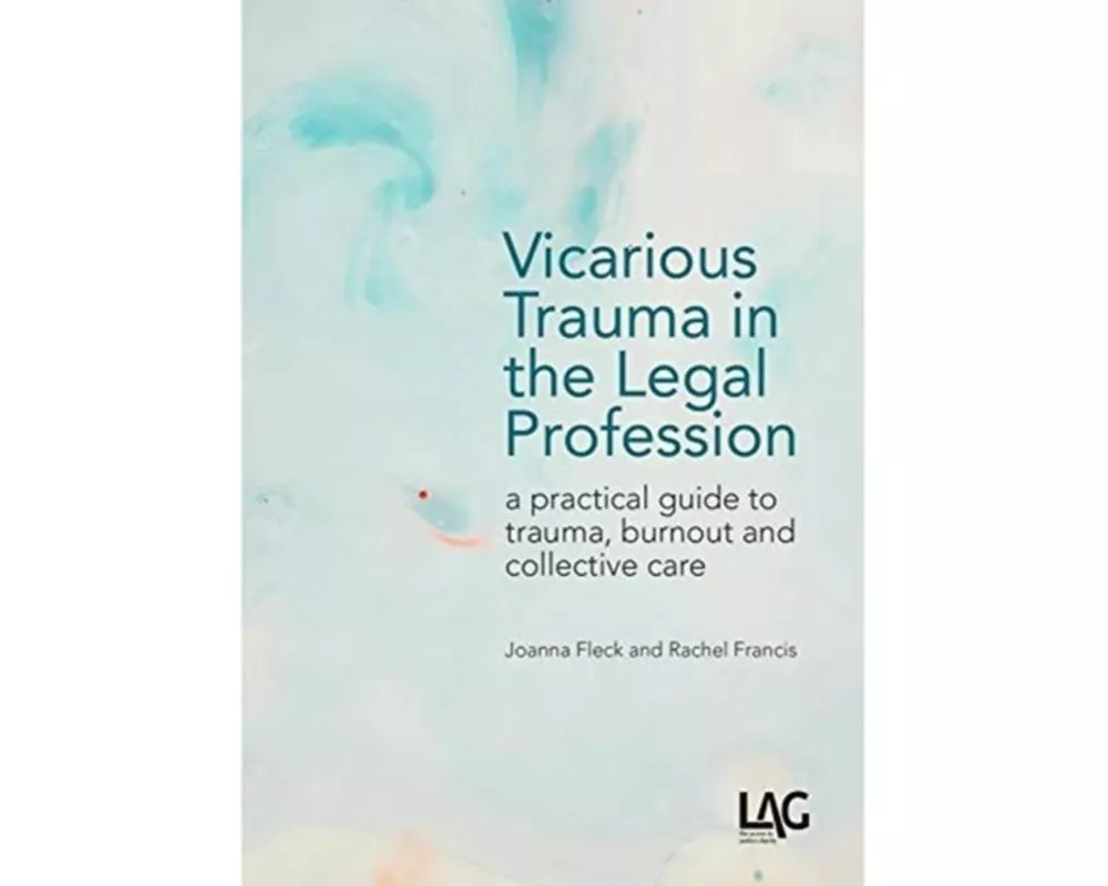 Vicarious Trauma in the Legal Profession