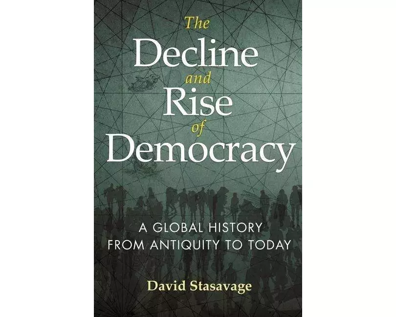 The Decline and Rise of Democracy