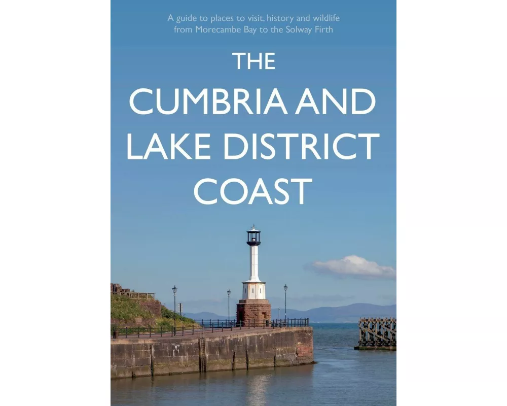 The Cumbria and Lake District Coast