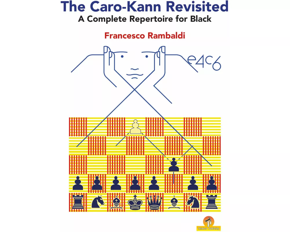 The Caro-Kann Revisited - A Complete Repertoire for Black
