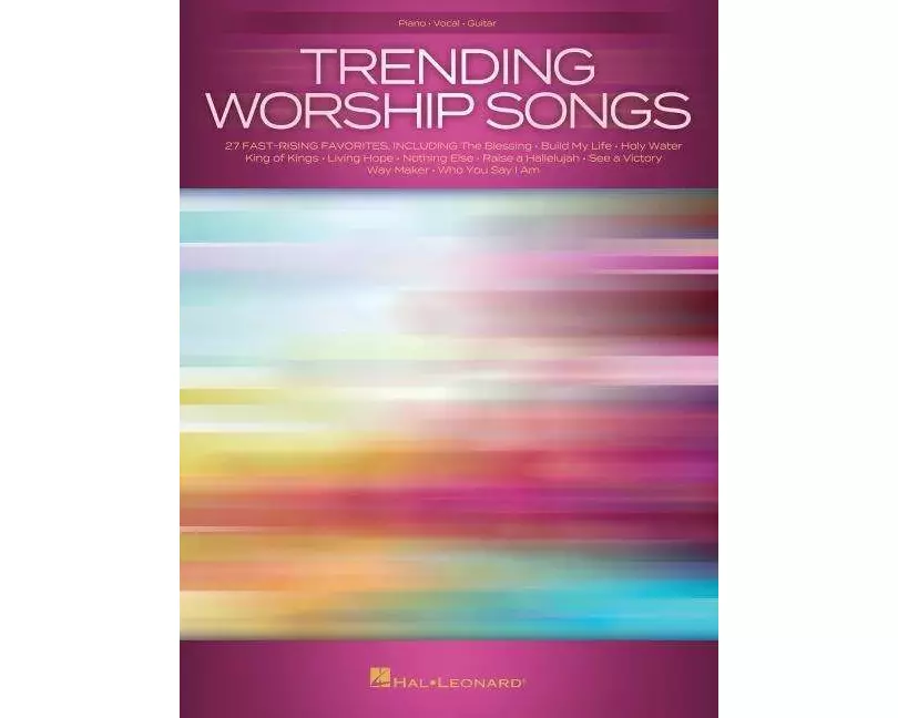 Trending Worship Songs: 27 Fast-Rising Favorites Arranged for Piano and Voice with Guitar Chords