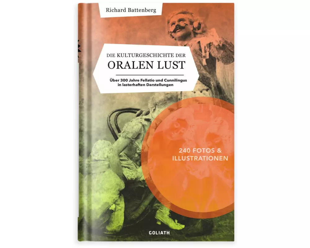 Die Kulturgeschichte der oralen Lust