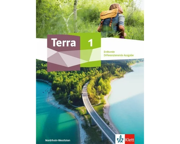 Terra Erdkunde 1. Differenzierende Ausgabe Nordrhein-Westfalen. Schülerbuch Klasse 5/6