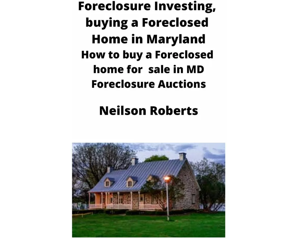 Foreclosure Investing, buying a Foreclosed Home in Maryland