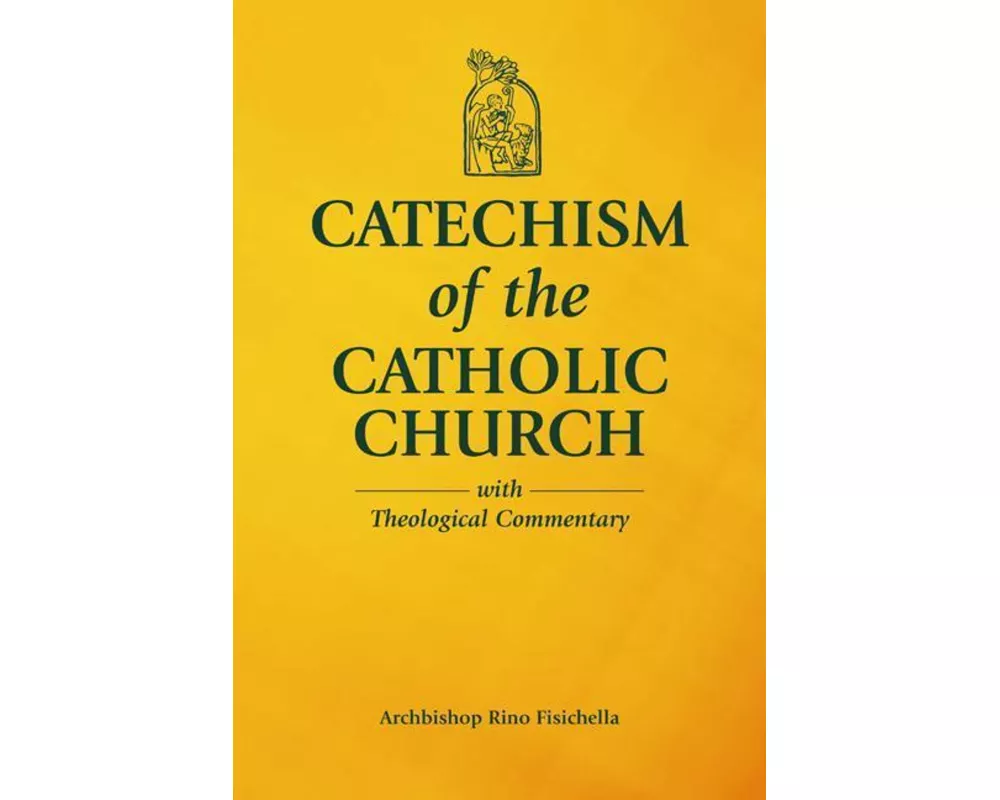 Catechism of the Catholic Church with Theological Commentary