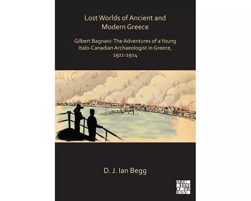 Lost Worlds of Ancient and Modern Greece