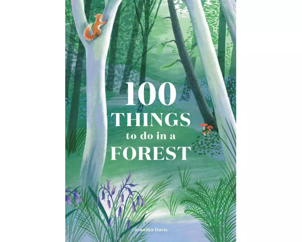 100 Things to do in a Forest