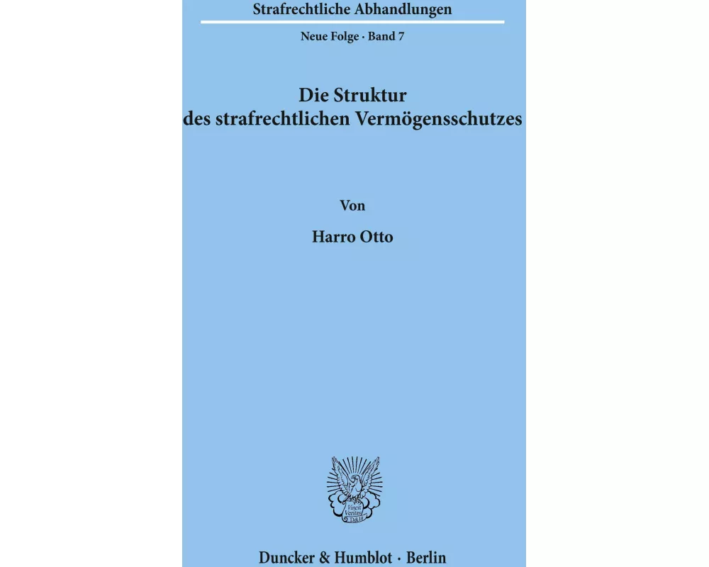Die Struktur des strafrechtlichen Vermögensschutzes