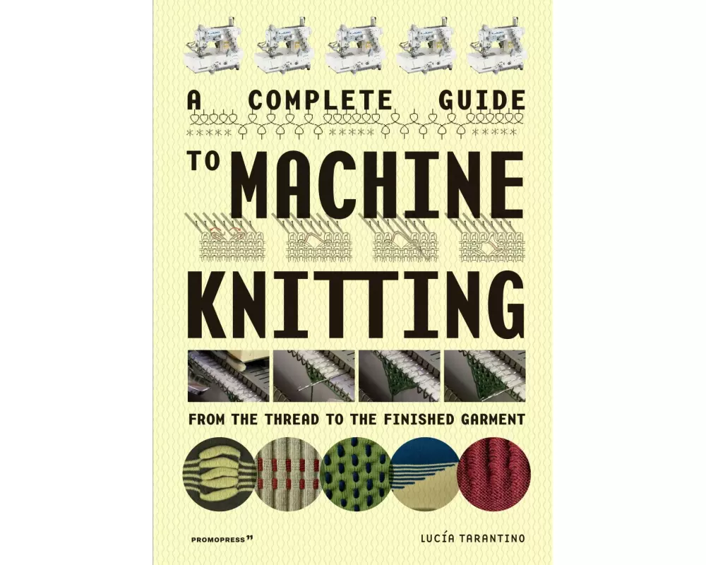 A Complete Guide to Machine Knitting