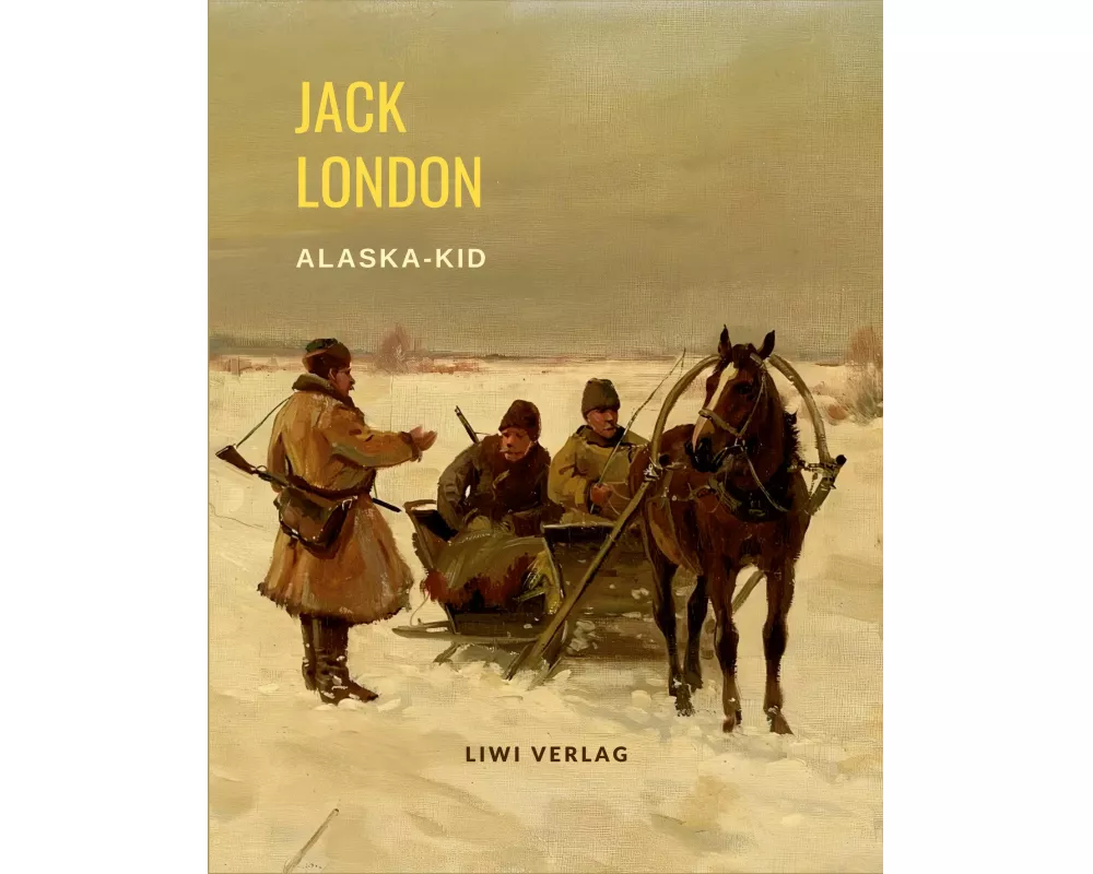 Jack London: Alaska-Kid