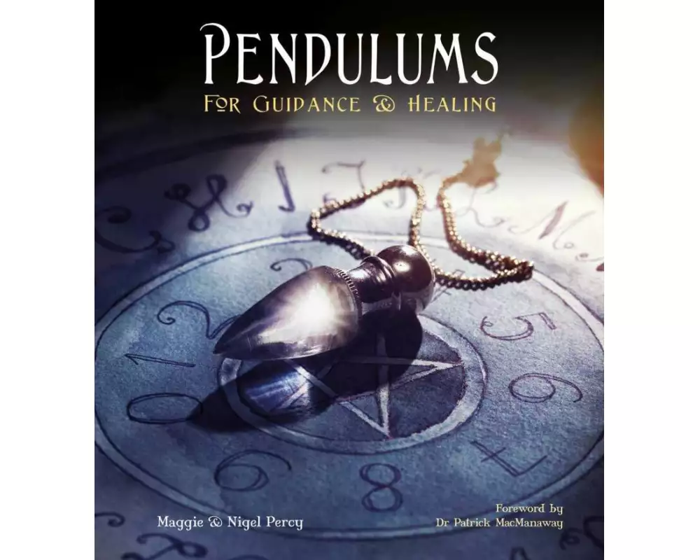 Pendulums: For Guidance & Healing