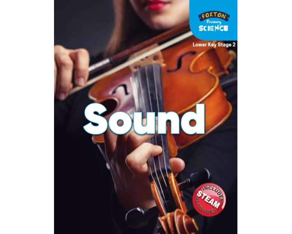 Foxton Primary Science: Sound (Lower KS2 Science)