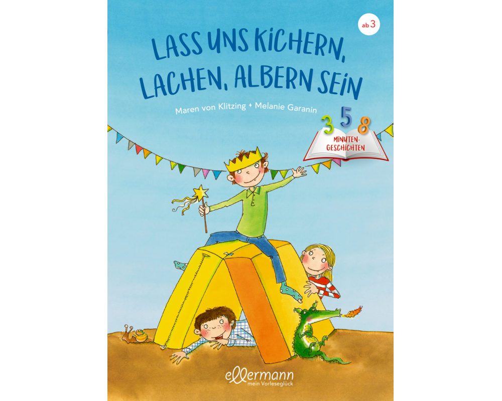 3-5-8 Minutengeschichten. Lass uns kichern, lachen, albern sein