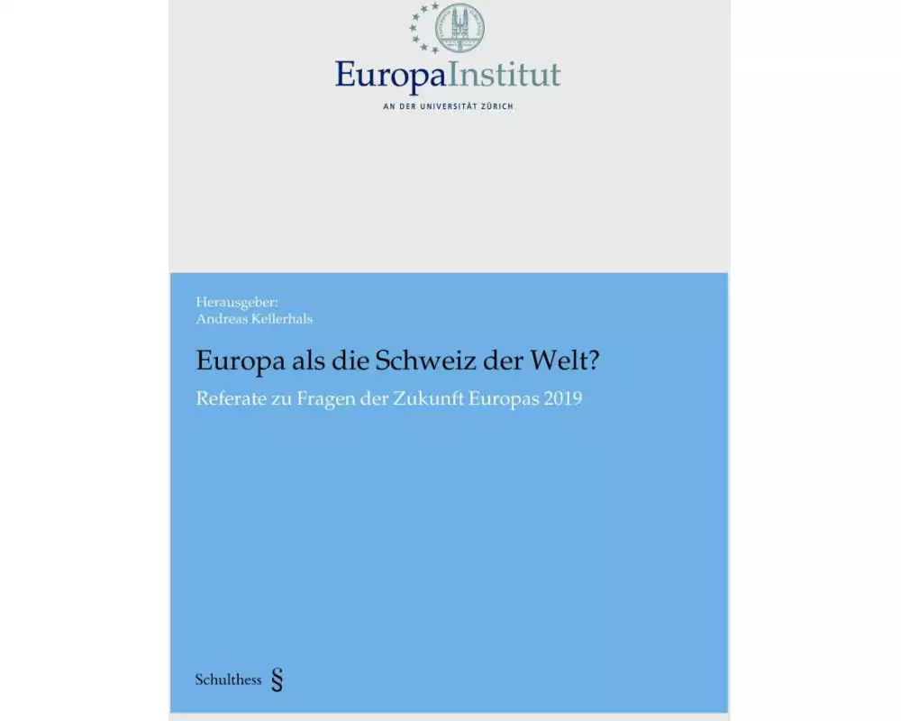 Europa als die Schweiz der Welt?