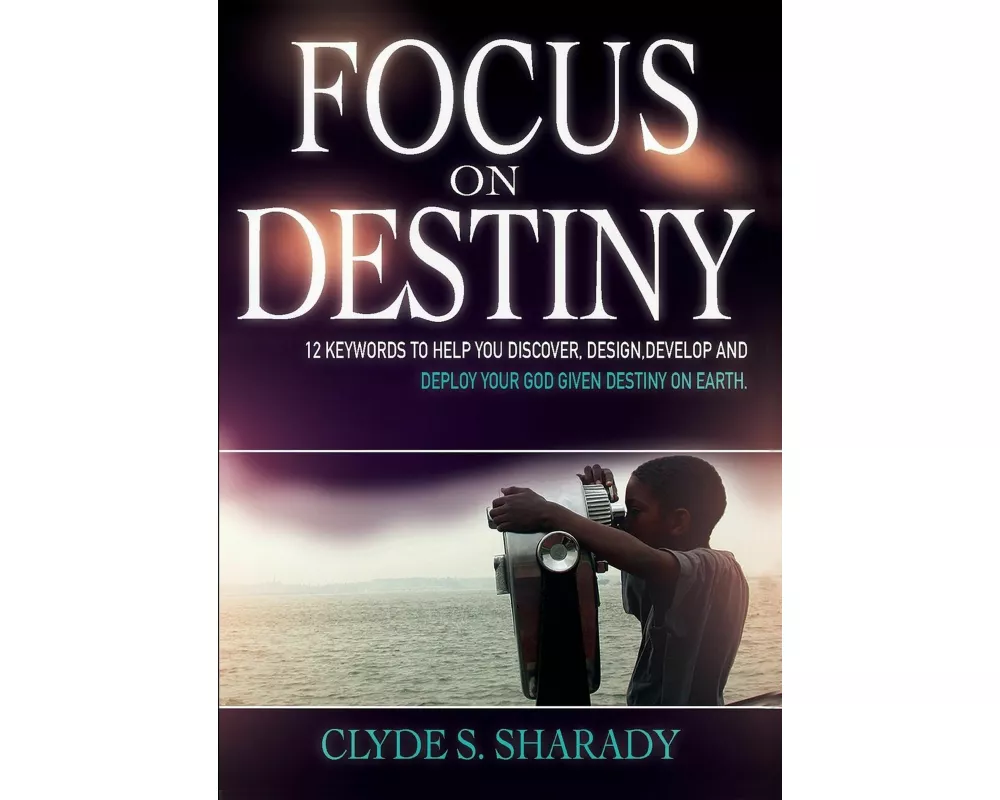 Focus On Destiny