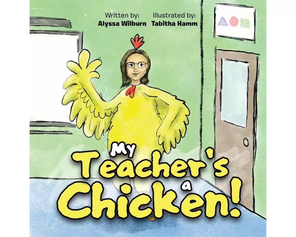 My Teacher's a Chicken!