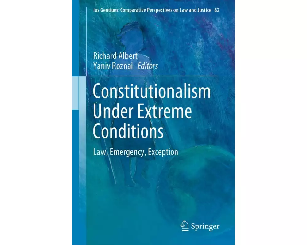 Constitutionalism Under Extreme Conditions