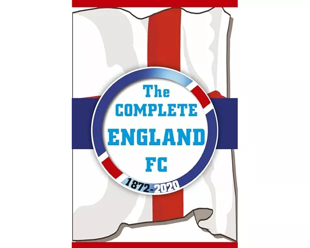 The Complete England FC 1872-2020