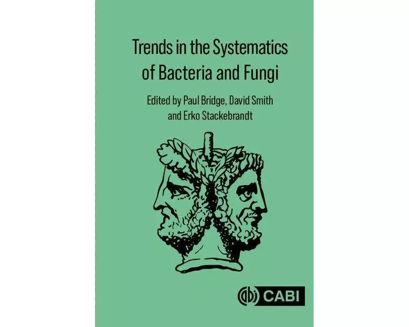 Trends in the Systematics of Bacteria and Fungi