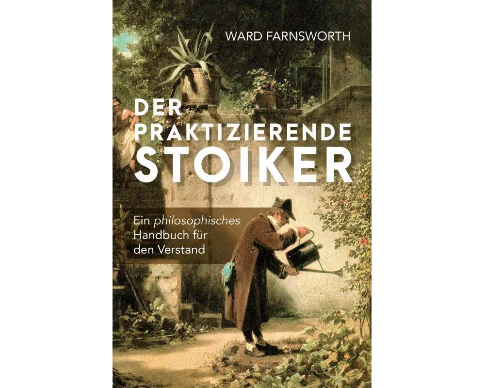 Der praktizierende Stoiker