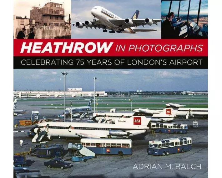 Heathrow in Photographs