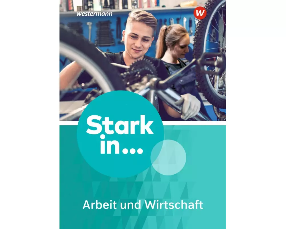 Stark in ... Arbeit und Wirtschaft - Ausgabe 2021