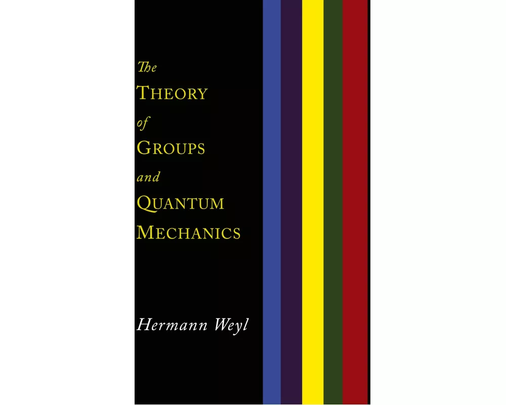 The Theory of Groups and Quantum Mechanics