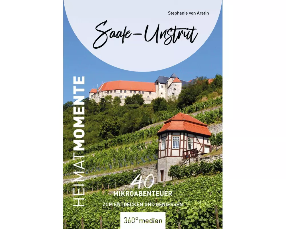 Saale-Unstrut - HeimatMomente