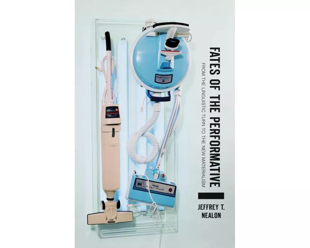 Fates of the Performative