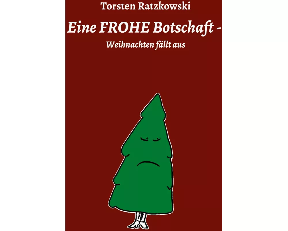 Eine FROHE Botschaft - Weihnachten fällt aus