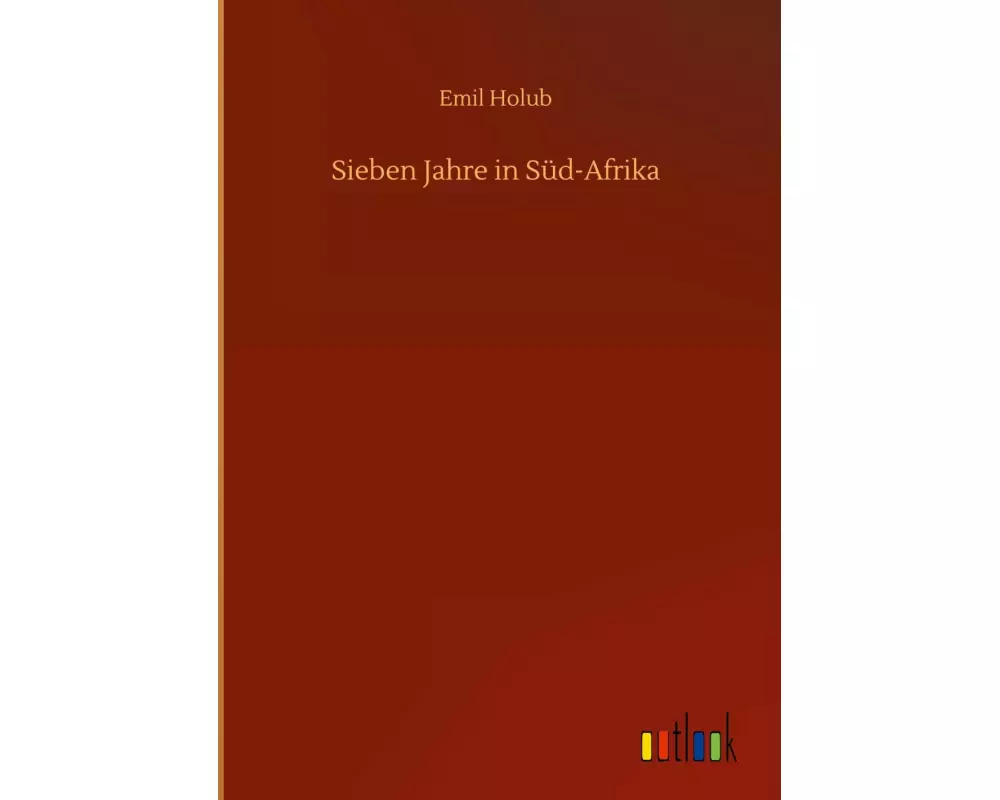 Sieben Jahre in Süd-Afrika