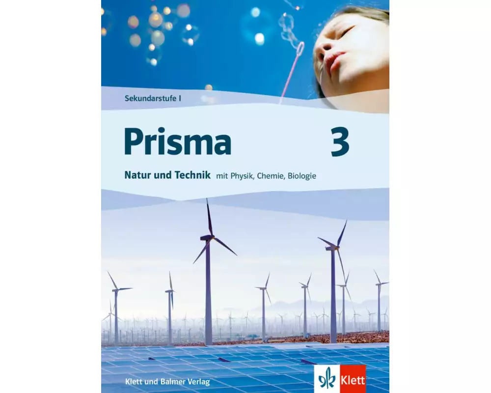 Prisma 3 / Natur und Technik mit Physik, Chemie, Biologie
