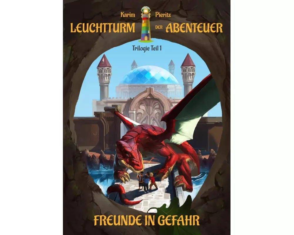 Leuchtturm der Abenteuer Trilogie 1 Freunde in Gefahr - Kinderbuch ab 10 Jahren