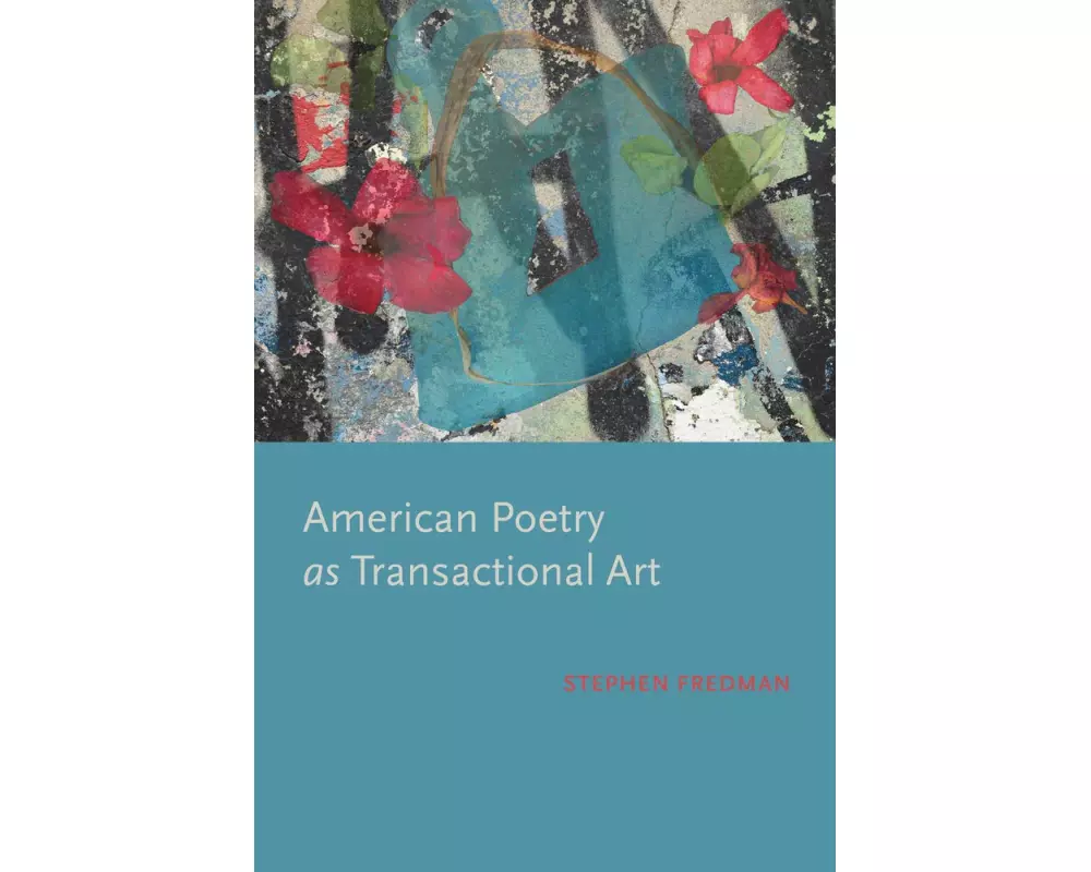 American Poetry as Transactional Art