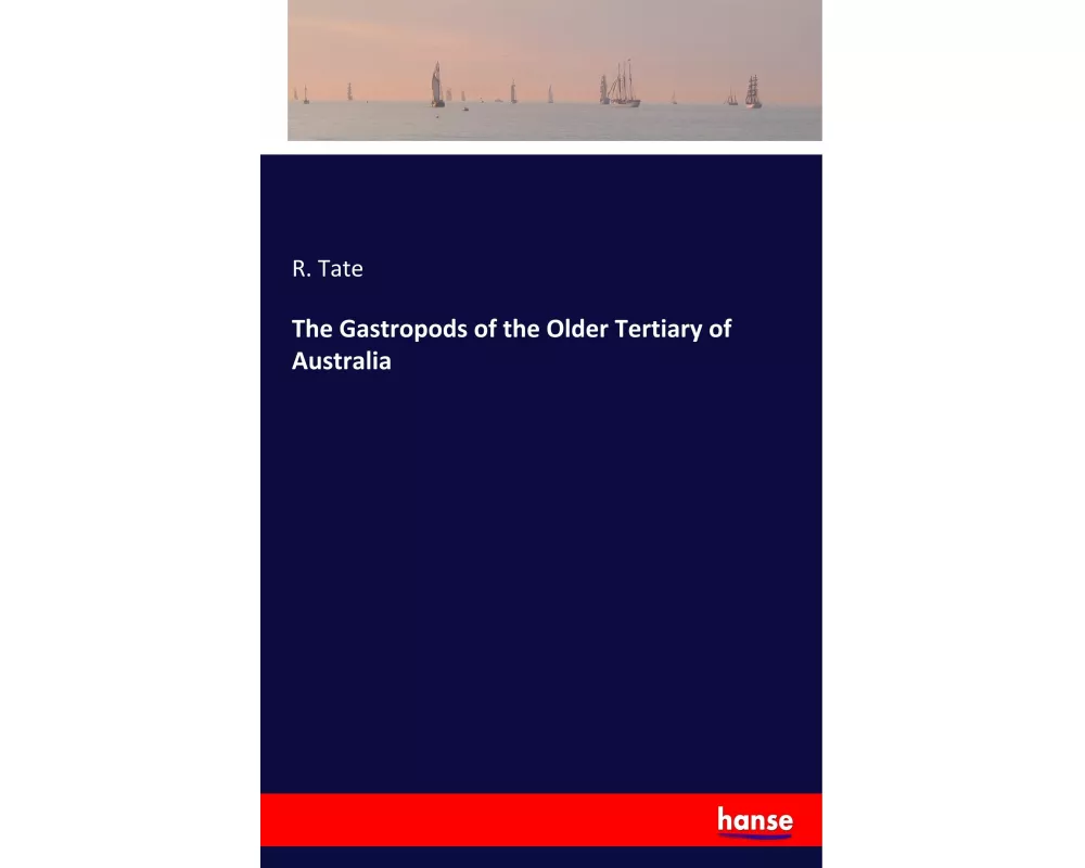 The Gastropods of the Older Tertiary of Australia