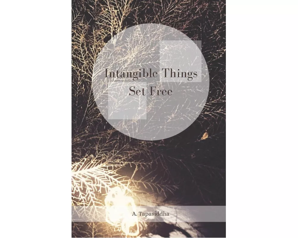 Intangible Things Set Free