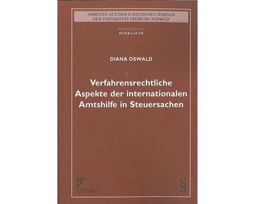 Verfahrensrechtliche Aspekte der internationalen Amtshilfe in Steuersachen