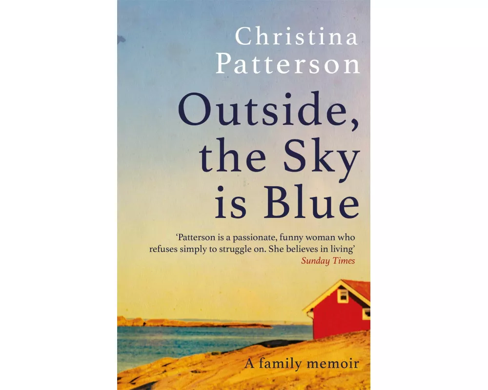 Outside, the Sky is Blue