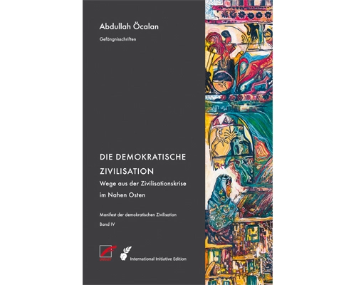 Manifest der demokratischen Zivilisation - Bd. IV